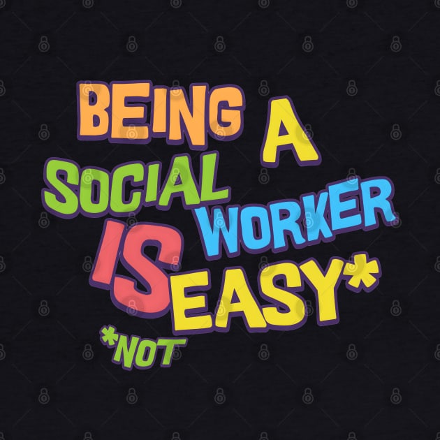 Social work is easy by BobaTeeStore